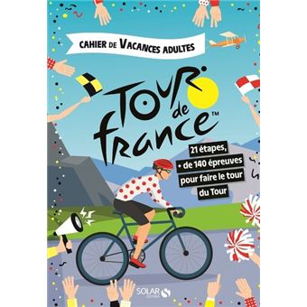 Cahier de vacances pour adultes Le Tour de France