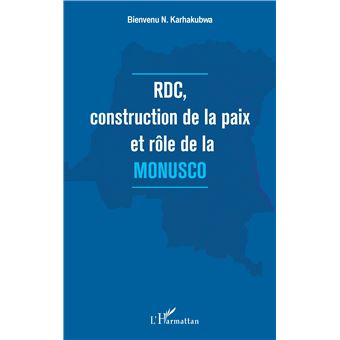 RDC, construction de la paix et rôle de la MONUSCO