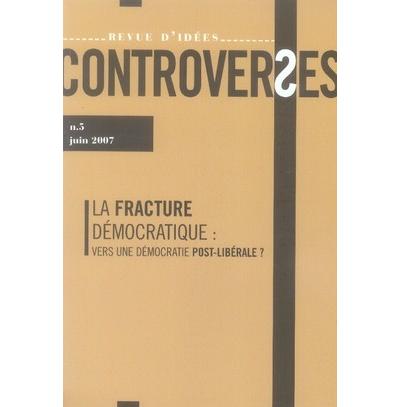 Controverses n05 - la fracture democratique -  Collectif - broché