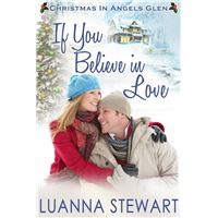 If You Believe in Love: A Christmas in Angels Glen story