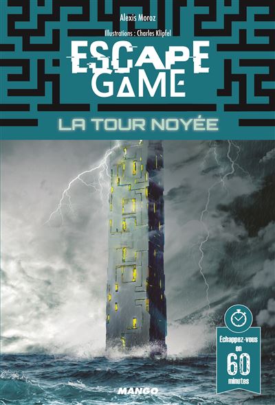 Escape game : La Tour noyée - Alexis Moroz - broché