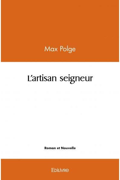 L'artisan seigneur