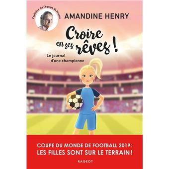 Croire en ses rêves ! Le journal d'une championne