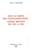 Sous le signe des contradictions : André Breton de 1913 à 1924