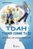 TDAH: T'aimer comme tu es