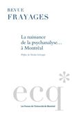 La naissance de la psychanalyse... à Montréal