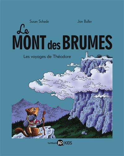 Le mont des brumes - tome 1 - Les Voyages De Theodore