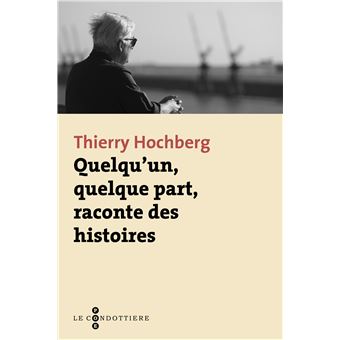 Quelqu'un, quelque part raconte des histoires