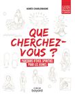 « Que cherchez-vous ? » - parcours d'éveil spirituel pour les jeunes - guide pédagogique