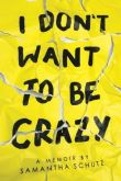 I DON T WANT TO BE CRAZY