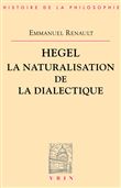 Hegel La naturalisation de la dialectique