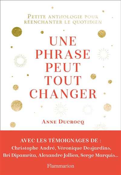 Une phrase peut tout changer - Anne Ducrocq - broché