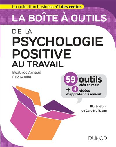 La boîte à outils de la psychologie positive au travail - Béatrice Arnaud - broché