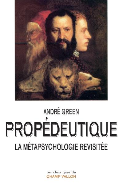 Propedeutique - la metapsychologie revisitee