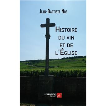 Histoire du Vin et de l'Eglise - 1