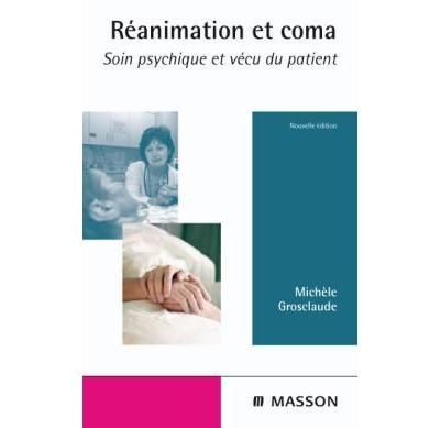 Réanimation et coma - Michèle Grosclaude - broché