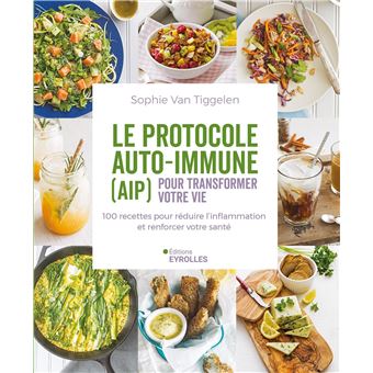 Le protocole auto-immune (AIP) pour transformer votre vie