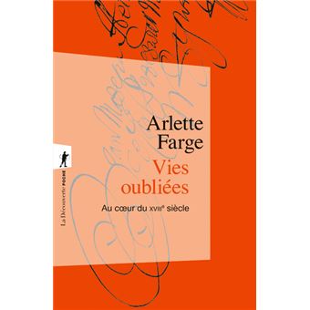 Vies oubliées - Au coeur du XVIIIe siècle