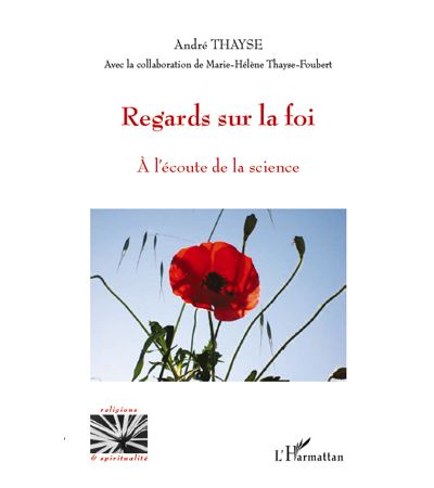 Regards sur la foi : à l'écoute de la science