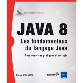  Java  8 les fondamentaux du langage  Java  avec  exercices et 