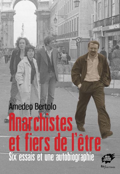 Anarchistes et fiers de l'etre six essais et une