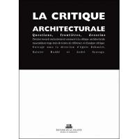 La Critique architecturale: questions, frontières, desseins