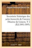 Inventaire historique des actes transcrits de l'ancien Diocèse de Lisieux, T 2 (Éd.1891-1895)