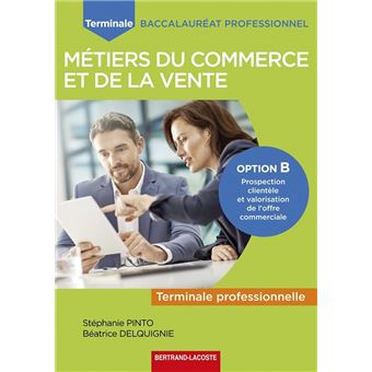 Métiers Du Commerce Et De La Vente Option B - Broché - Stéphane Pinto ...