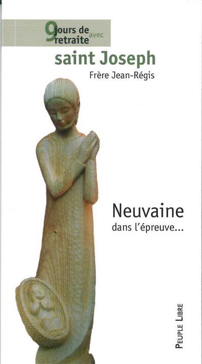 Dans l'épreuve : neuvaine à Saint Joseph