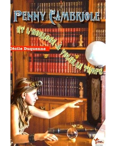 Penny Cambriole et l'horloge à voler le temps