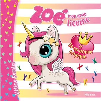 Zoé mon amie licorne et la couronne magique