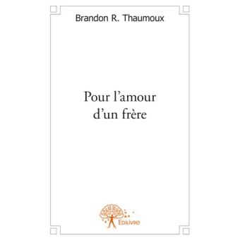 Pour L Amour D Un Frere Broche R Thaumoux Brandon Achat Livre Fnac