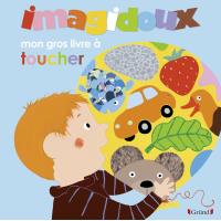 Imagidoux - Mon gros livre à toucher