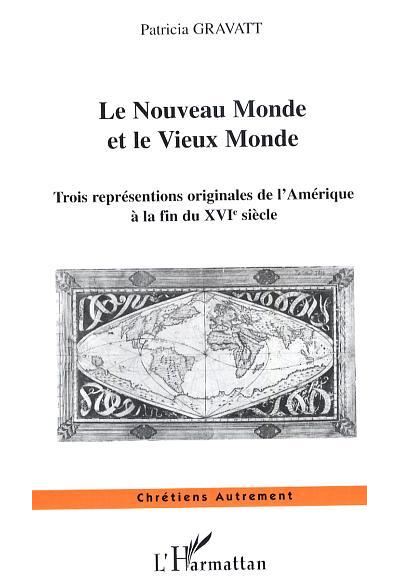 Le Nouveau Monde et le vieux Monde