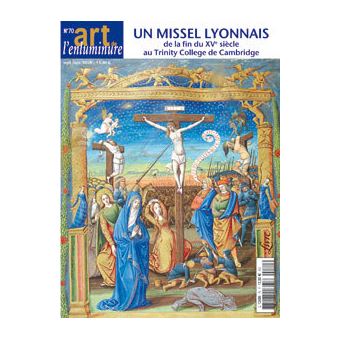 Art de l'Enluminure N°70 Le missel lyonnais  - sept/oct/nov.2019