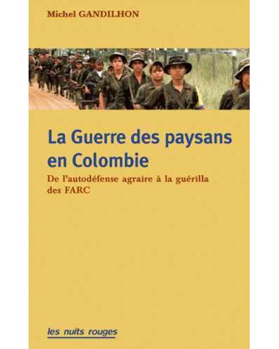 La guerre des paysans en Colombie