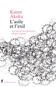 L'asile et l'exil - Une histoire de la distinction réfugiés/migrants
