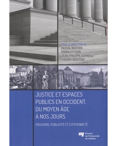Justice et espaces publics en occident du moyen age a nos jo - broché ...