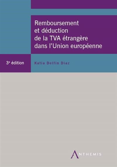 Remboursement et déduction de la TVA étrangère dans l'Union Européenne