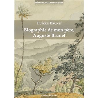 Biographie de mon père Auguste Brunet