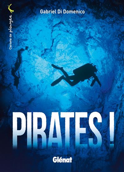 Pirates! - Gabriel Di-Domenico - broché