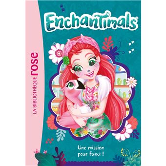 Enchantimals 10 - Une mission pour Fanci !