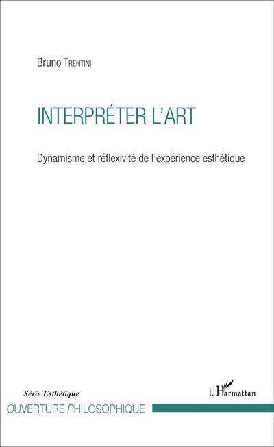 Interpréter l'art - Bruno Trentini - broché