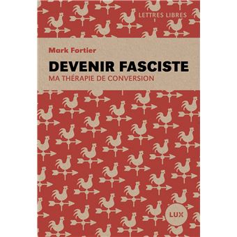 Devenir fasciste ma therapie de conversion