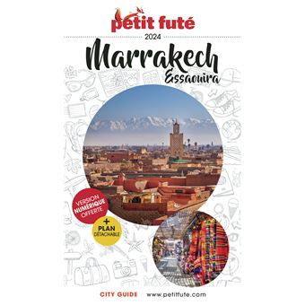 Guide Marrakech - Essaouira 2024 Petit Futé