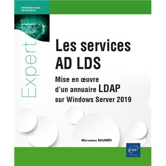 Les services AD LDS - Mise en oeuvre d'un annuaire LDAP sur Windows Server 2019