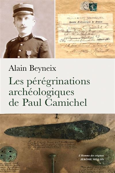 Les pérégrinations archéologiques de Paul Camichel - Alain Beyneix - broché