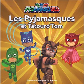 Les Pyjamasques et Tatouro'Tom