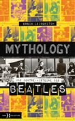 Mythology - Une contre-histoire des Beatles