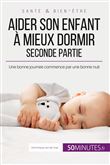 Aider son enfant à mieux dormir - Seconde partie